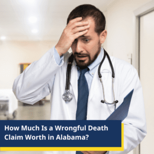 How Much Is a Wrongful Death Claim Worth in Alabama